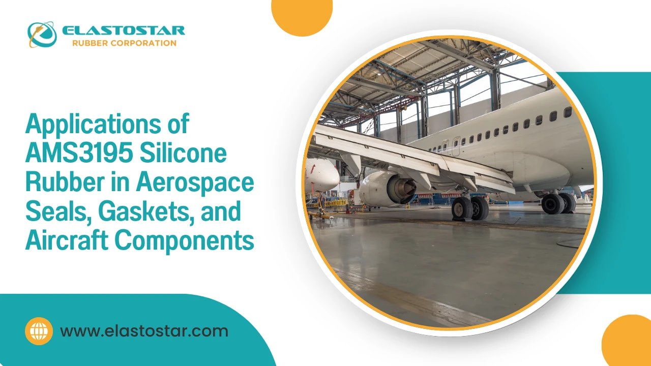 Applications of AMS3195 Silicone Rubber in Aerospace Seals, Gaskets, and Aircraft Components