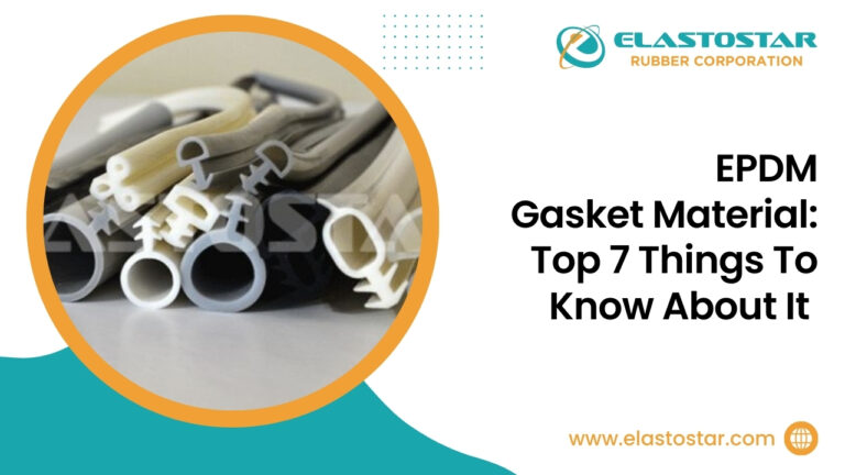 EPDM Gasket Material Top 7 Things To Know About It