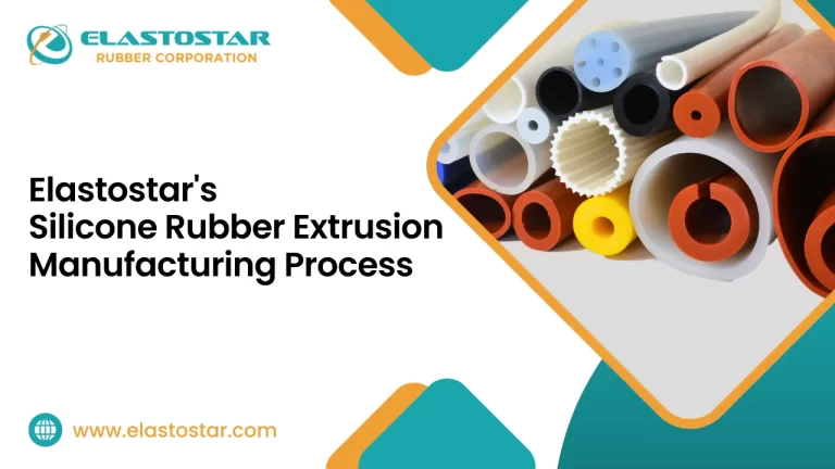 Elastostar's Silicone Rubber Extrusion Manufacturing Process