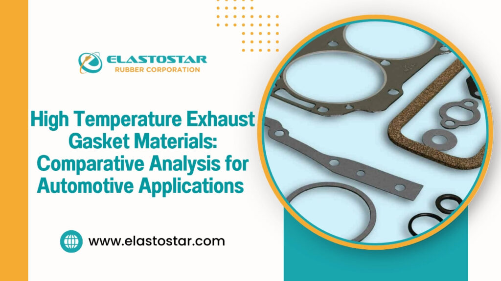 High Temperature Exhaust Gasket Materials: Comparative Analysis for Automotive Applications  
