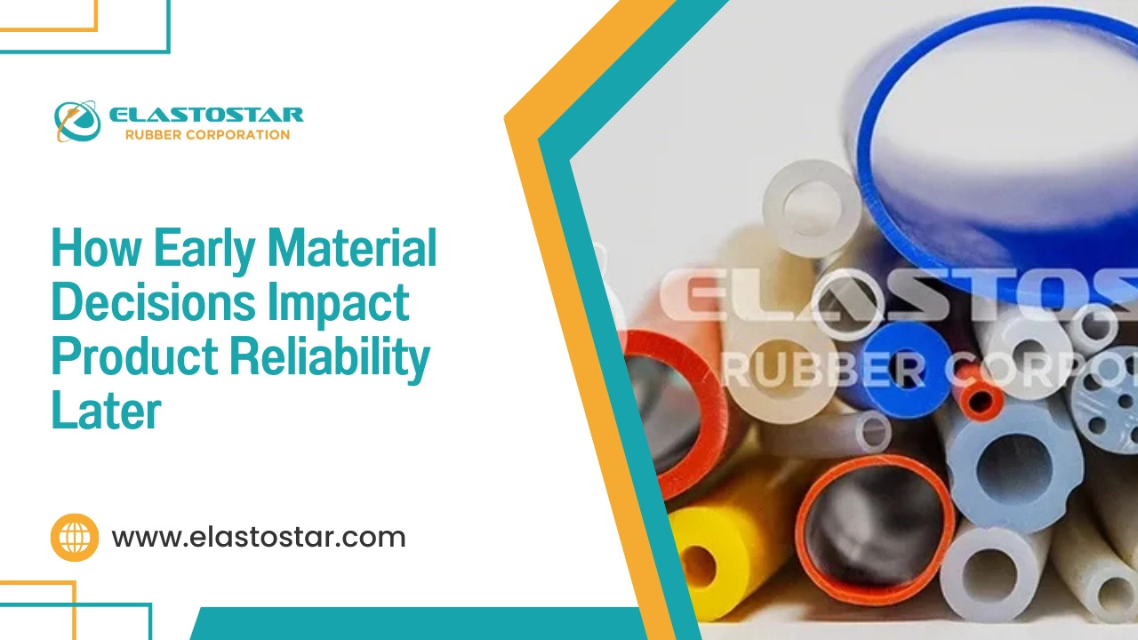 How Early Material Decisions Impact Product Reliability Later
