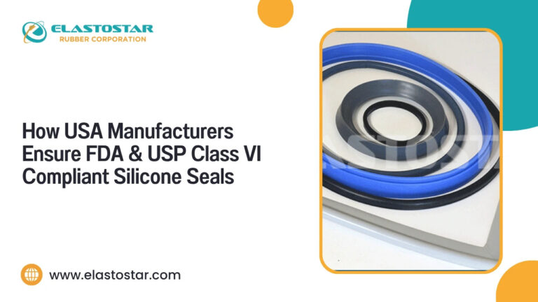 How USA Manufacturers Ensure FDA & USP Class VI Compliant Silicone Seals
