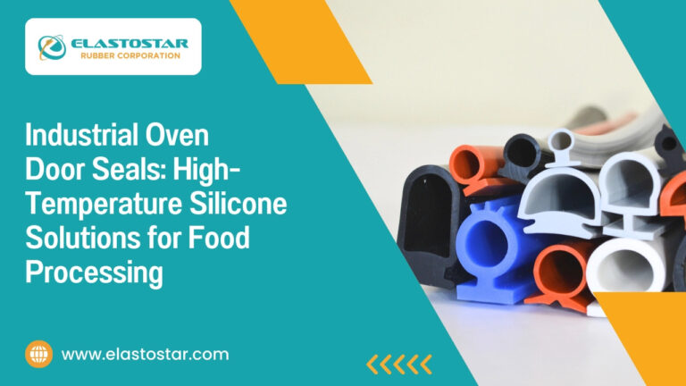 Industrial Oven Door Seals- High-Temperature Silicone Solutions for Food Processing