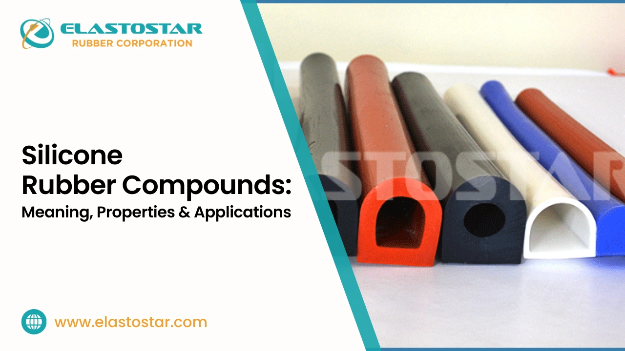 Silicone Rubber Compounds Meaning Properties Applications Silicone rubber compounds: meaning, properties & applications