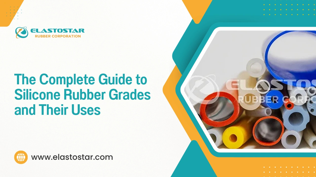 The Complete Guide to Silicone Rubber Grades and Their Uses