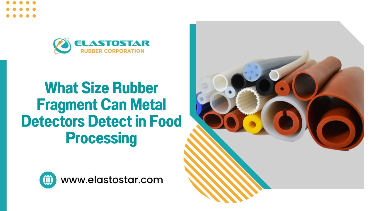 What Size Rubber Fragment Can Metal Detectors Detect in Food Processing   