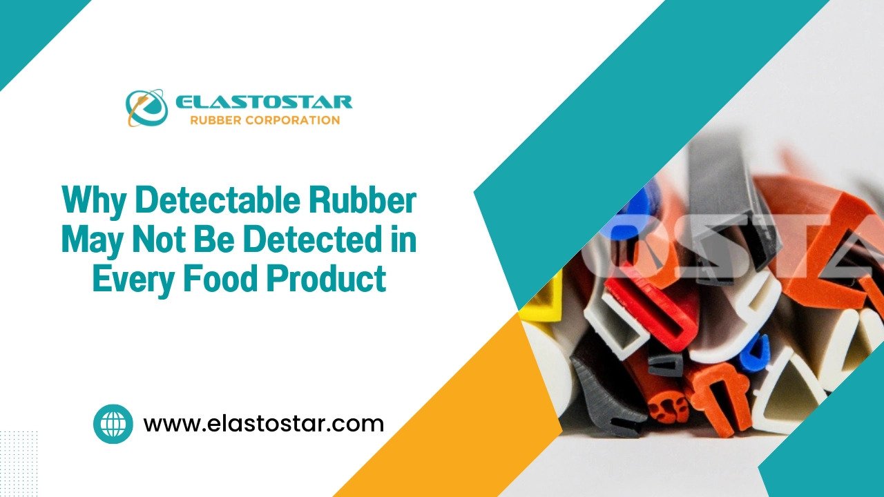 Why Detectable Rubber May Not Be Detected in Every Food Product  