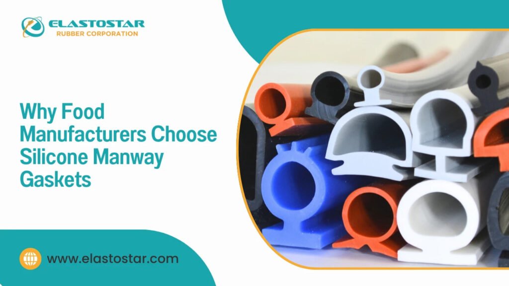 Why food manufacturers choose silicone manway gaskets