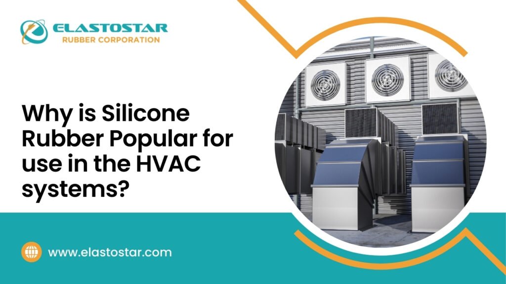 Benefits Of Silicone Rubber In HVAC Systems