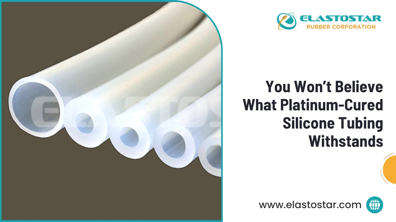You won’t believe what platinum-cured silicone tubing withstands 